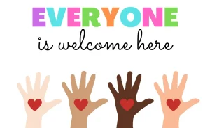 Everyone is Welcome Here.